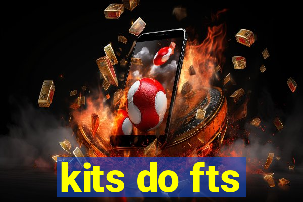 kits do fts